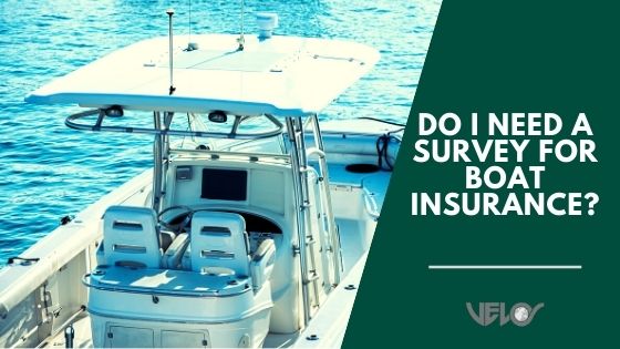 Do I Need a Survey for Boat Insurance blog banner